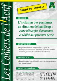 L’inclusion des personnes en situation de handicap : entre idéologies dominantes et réalité des parcours de vie (numéro double)