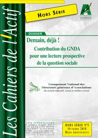 Demain, déjà ! Contribution du GNDA pour une lecture prospective de la question sociale