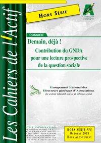 Demain, déjà ! Contribution du GNDA pour une lecture prospective de la question sociale 