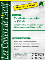 Vie affective et sexualité en ESSMS : de la prévention des conduites à risques à l’accompagnement à la parentalité (numéro double)